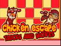 Juego Chicken Escape Tricks and moves