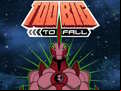 Juego Ben 10 Too Big to Fall