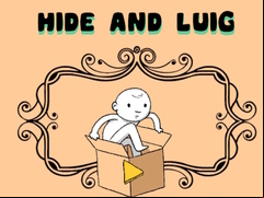 Juego Hide and Luig